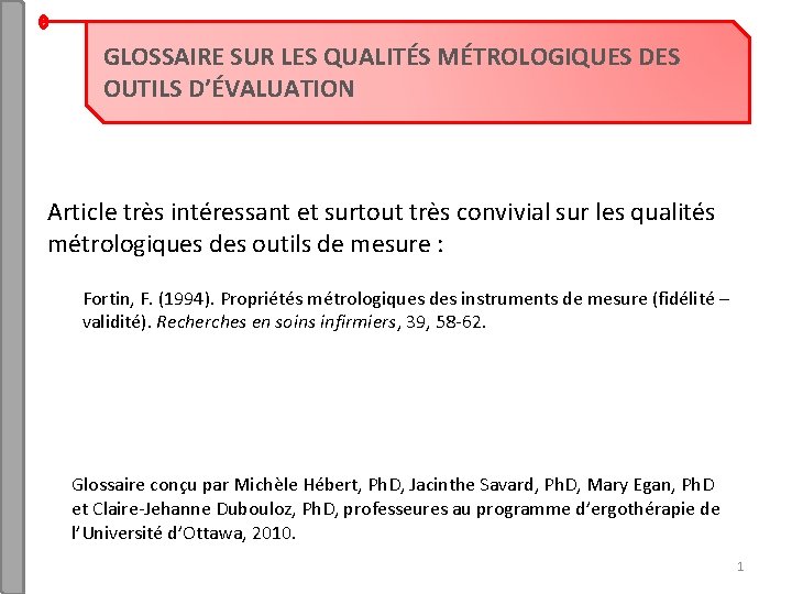 GLOSSAIRE SUR LES QUALITÉS MÉTROLOGIQUES DES OUTILS D’ÉVALUATION Article très intéressant et surtout très