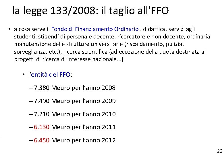 la legge 133/2008: il taglio all'FFO • a cosa serve il Fondo di Finanziamento