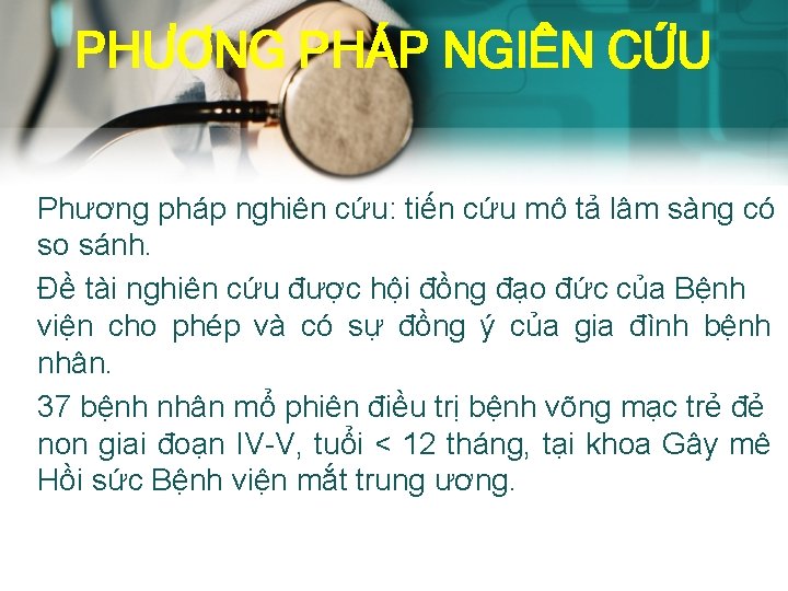 PHƯƠNG PHÁP NGIÊN CỨU Phương pháp nghiên cứu: tiến cứu mô tả lâm sàng