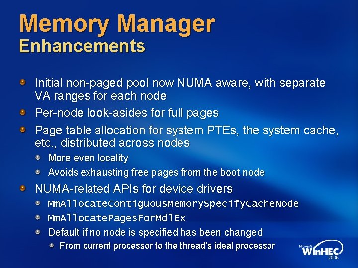 Memory Manager Enhancements Initial non-paged pool now NUMA aware, with separate VA ranges for Memory Manager Enhancements Initial non-paged pool now NUMA aware, with separate VA ranges for