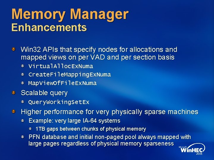 Memory Manager Enhancements Win 32 APIs that specify nodes for allocations and mapped views Memory Manager Enhancements Win 32 APIs that specify nodes for allocations and mapped views