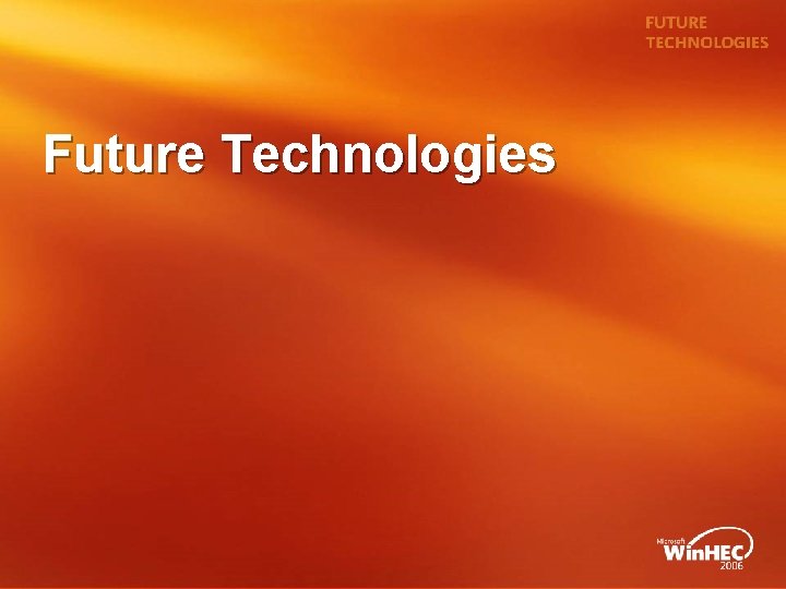Future Technologies Future Technologies
