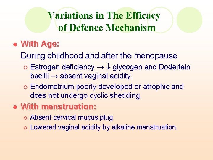 Variations in The Efficacy of Defence Mechanism l With Age: During childhood and after Variations in The Efficacy of Defence Mechanism l With Age: During childhood and after