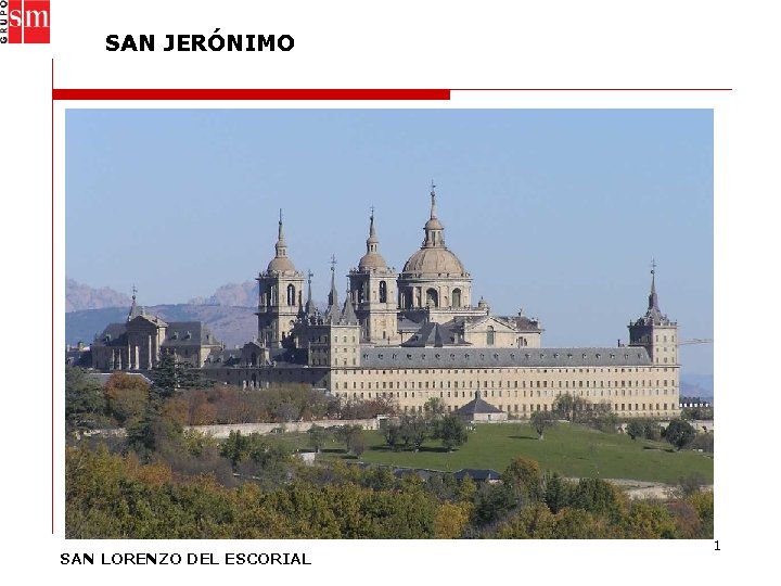 SAN JERÓNIMO SAN LORENZO DEL ESCORIAL 1 