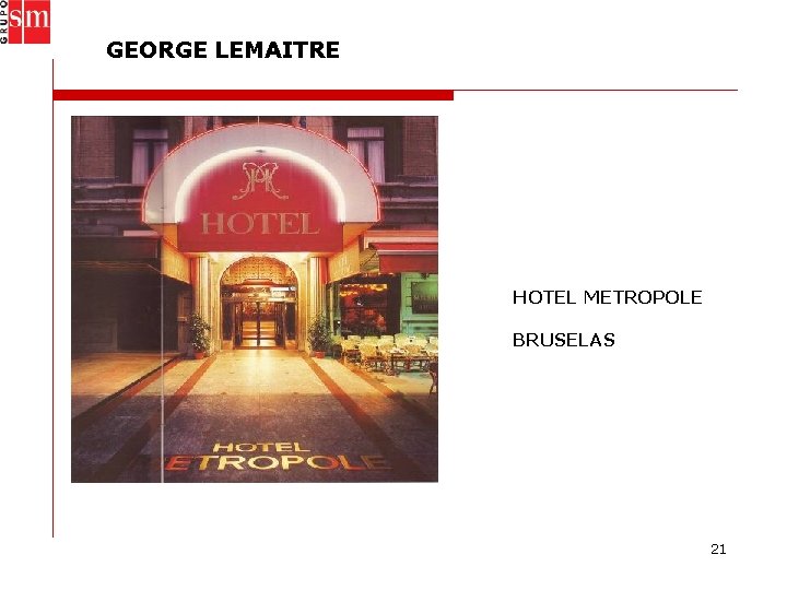 GEORGE LEMAITRE HOTEL METROPOLE BRUSELAS 21 