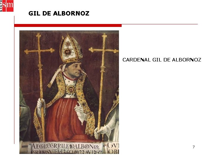 GIL DE ALBORNOZ CARDENAL GIL DE ALBORNOZ 7 