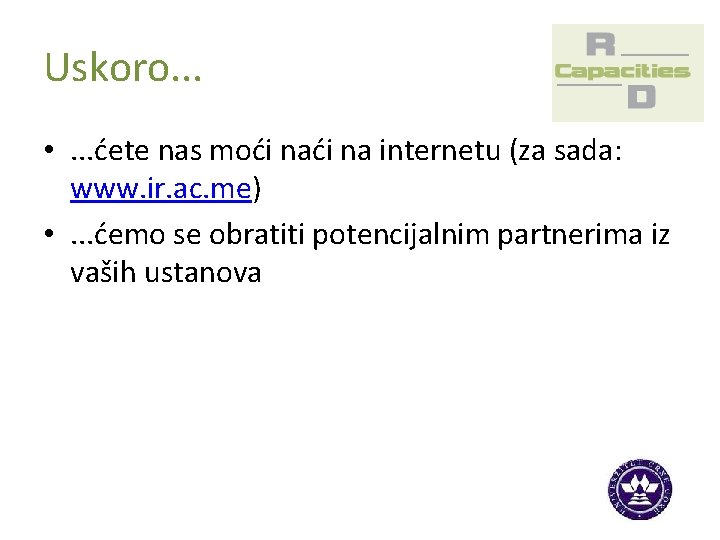 Uskoro. . . • . . . ćete nas moći na internetu (za sada: