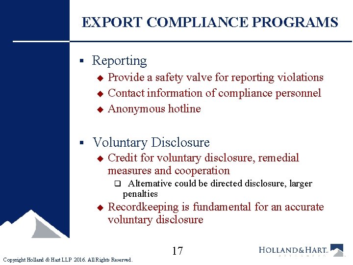 EXPORT COMPLIANCE PROGRAMS § Reporting u Provide a safety valve for reporting violations u