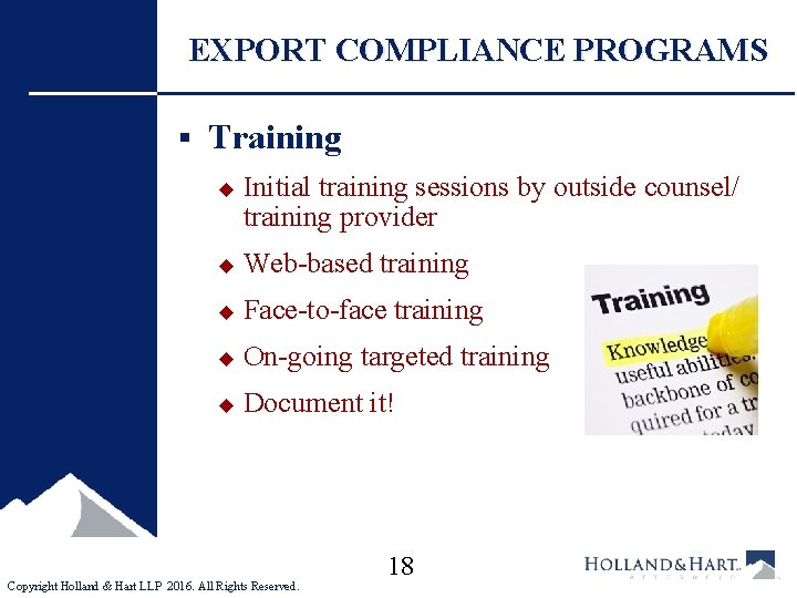  EXPORT COMPLIANCE PROGRAMS § Training u Initial training sessions by outside counsel/ training