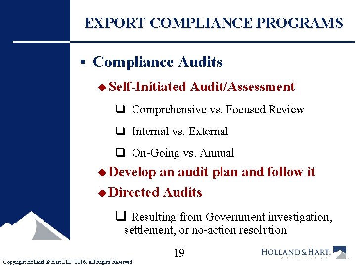  EXPORT COMPLIANCE PROGRAMS § Compliance Audits u Self-Initiated Audit/Assessment q Comprehensive vs. Focused