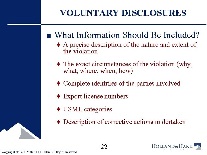 VOLUNTARY DISCLOSURES ■ What Information Should Be Included? ♦ A precise description of the