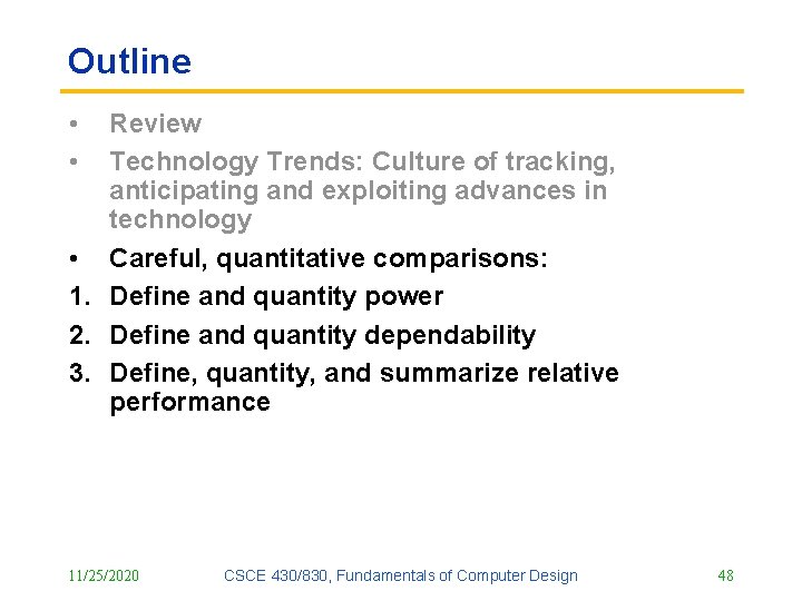 Outline • • Review Technology Trends: Culture of tracking, anticipating and exploiting advances in