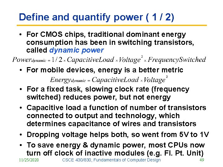 Define and quantify power ( 1 / 2) • For CMOS chips, traditional dominant