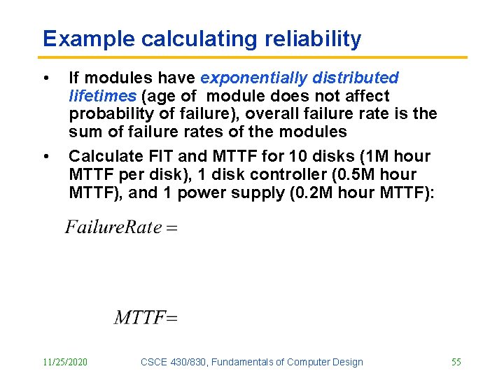 Example calculating reliability • • If modules have exponentially distributed lifetimes (age of module