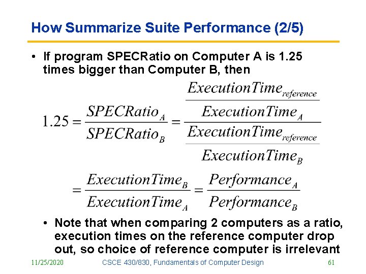 How Summarize Suite Performance (2/5) • If program SPECRatio on Computer A is 1.