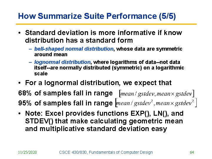 How Summarize Suite Performance (5/5) • Standard deviation is more informative if know distribution