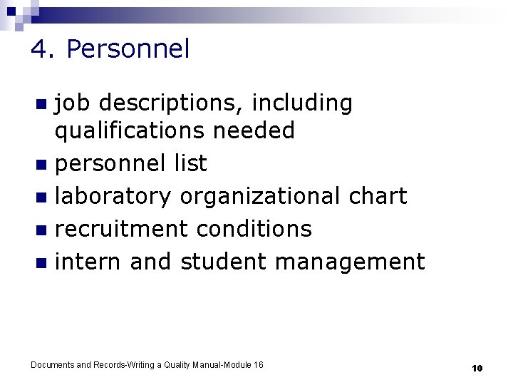 4. Personnel job descriptions, including qualifications needed n personnel list n laboratory organizational chart