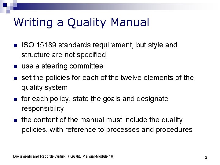 Writing a Quality Manual n ISO 15189 standards requirement, but style and structure are