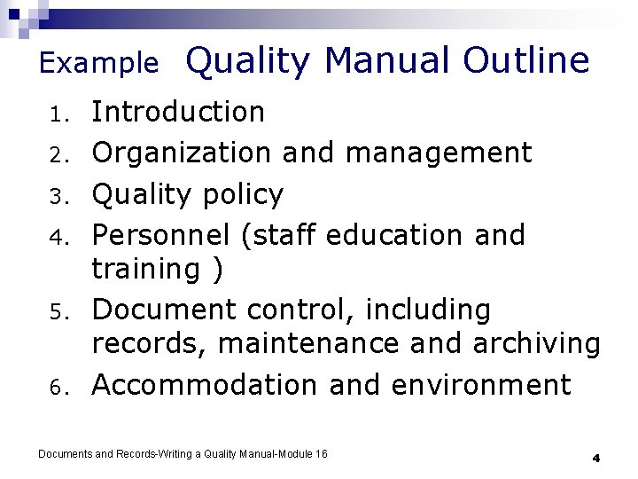Example 1. 2. 3. 4. 5. 6. Quality Manual Outline Introduction Organization and management