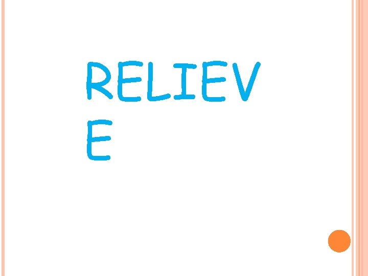 RELIEV E RELIEV E