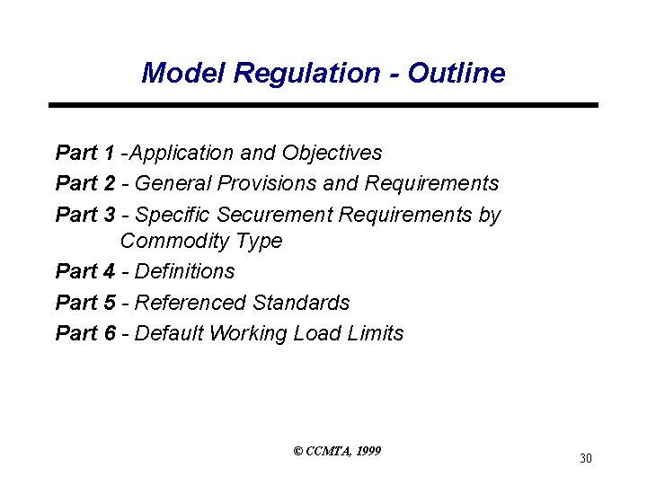 Model Regulation - Outline Part 1 -Application and Objectives Part 2 - General Provisions