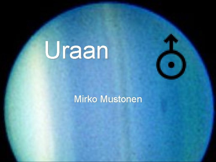 Uraan Mirko Mustonen Uraan Mirko Mustonen