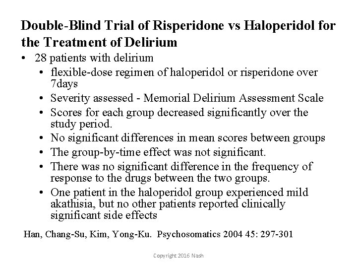 Double-Blind Trial of Risperidone vs Haloperidol for the Treatment of Delirium • 28 patients