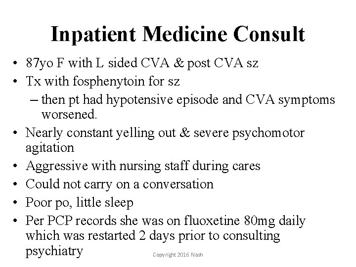 Inpatient Medicine Consult • 87 yo F with L sided CVA & post CVA