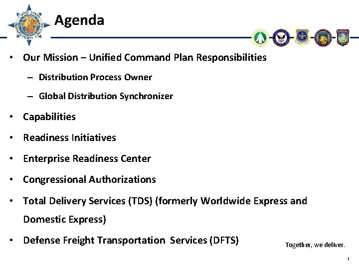 Agenda • Our Mission – Unified Command Plan Responsibilities – Distribution Process Owner –