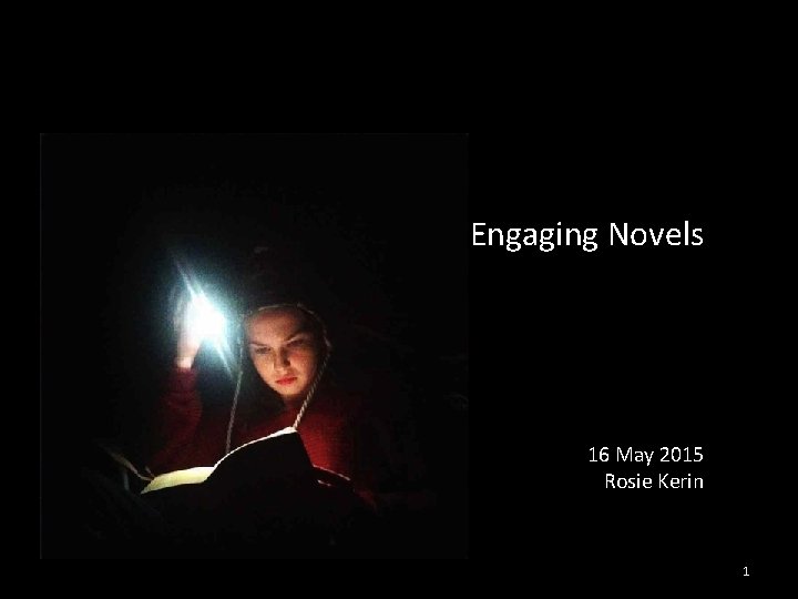 Engaging Novels 16 May 2015 Rosie Kerin 1 