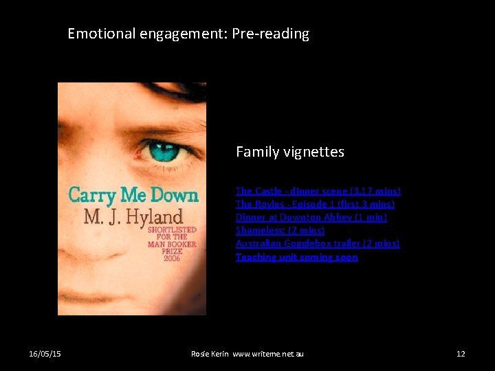 Emotional engagement: Pre-reading Family vignettes The Castle - dinner scene (3. 17 mins) The