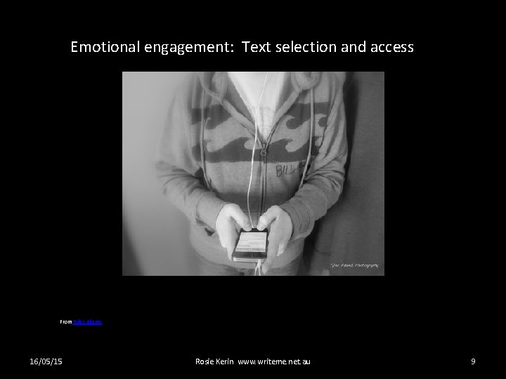 Emotional engagement: Text selection and access From Tyler-Adams 16/05/15 Rosie Kerin www. writeme. net.