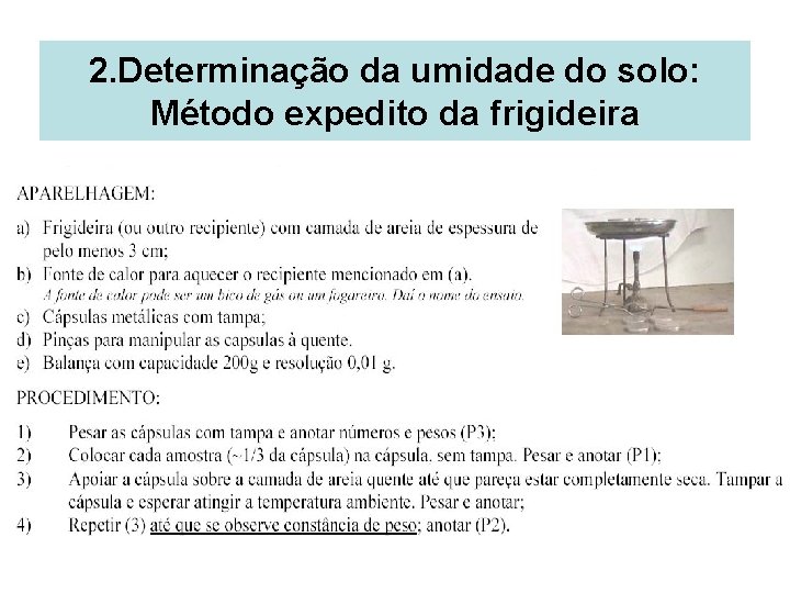 2. Determinação da umidade do solo: Método expedito da frigideira 