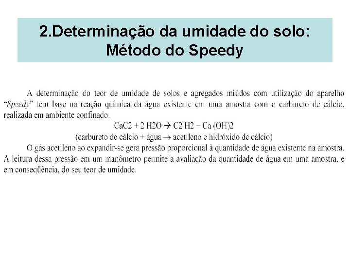 2. Determinação da umidade do solo: Método do Speedy 