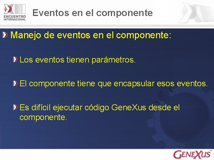 Eventos en el componente Manejo de eventos en el componente: Los eventos tienen parámetros.