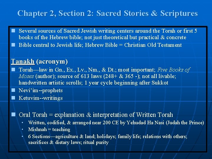 Chapter 2, Section 2: Sacred Stories & Scriptures n Several sources of Sacred Jewish