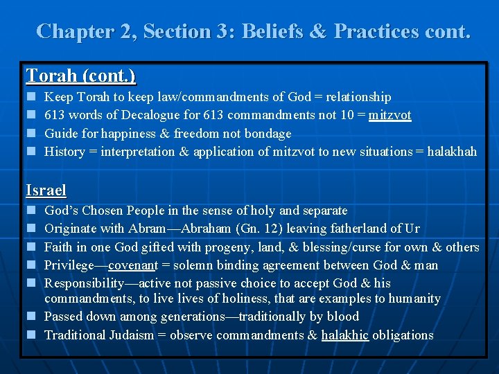 Chapter 2, Section 3: Beliefs & Practices cont. Torah (cont. ) n n Keep