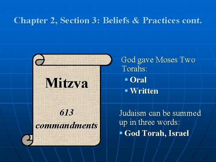 Chapter 2, Section 3: Beliefs & Practices cont. Mitzva 613 commandments God gave Moses