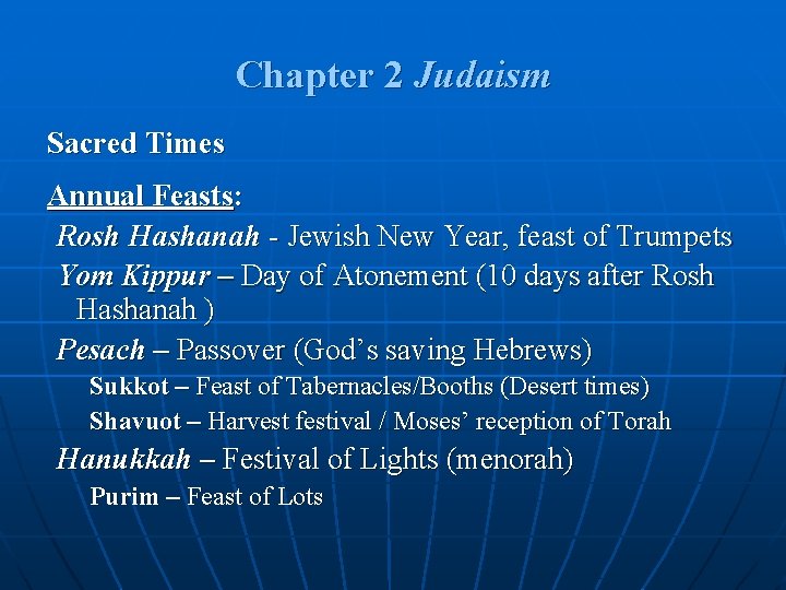 Chapter 2 Judaism Sacred Times Annual Feasts: Rosh Hashanah - Jewish New Year, feast