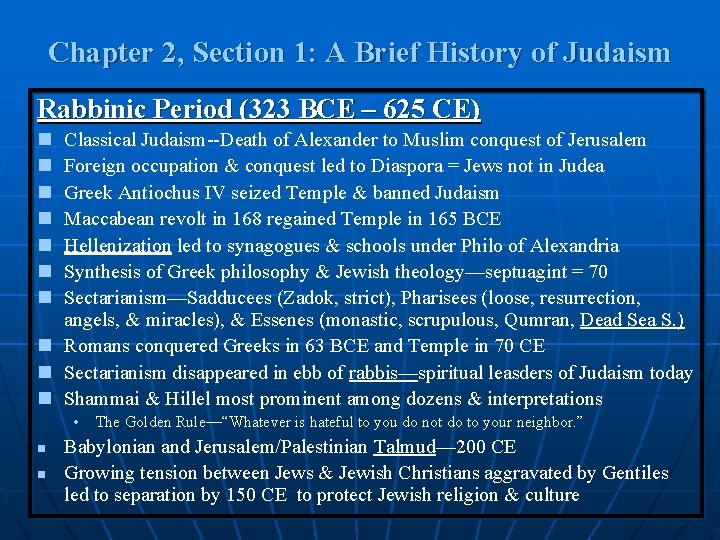 Chapter 2, Section 1: A Brief History of Judaism Rabbinic Period (323 BCE –