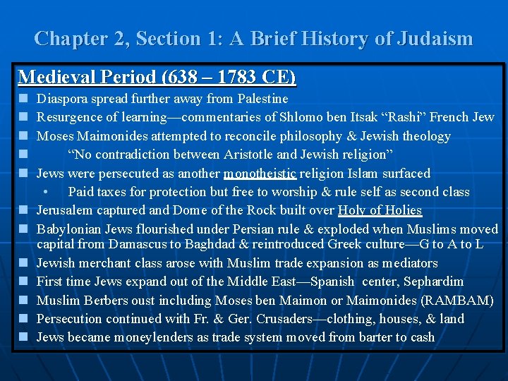 Chapter 2, Section 1: A Brief History of Judaism Medieval Period (638 – 1783