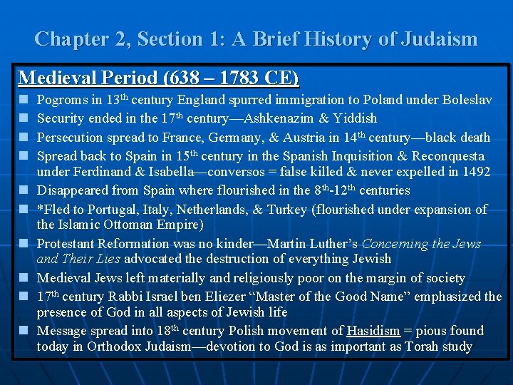 Chapter 2, Section 1: A Brief History of Judaism Medieval Period (638 – 1783