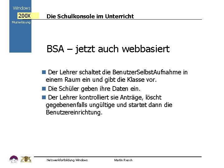 Windows 200 X Die Schulkonsole im Unterricht Musterlösung BSA – jetzt auch webbasiert 2000