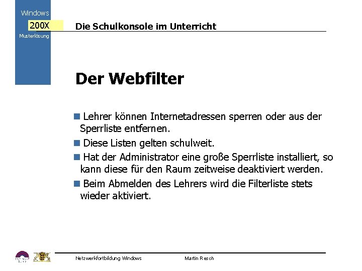 Windows 200 X Die Schulkonsole im Unterricht Musterlösung Der Webfilter 2000 n Lehrer können