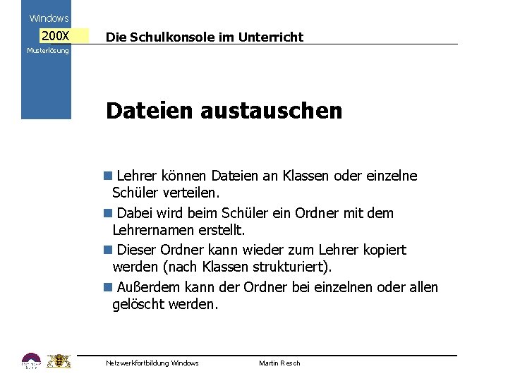 Windows 200 X Die Schulkonsole im Unterricht Musterlösung Dateien austauschen 2000 n Lehrer können