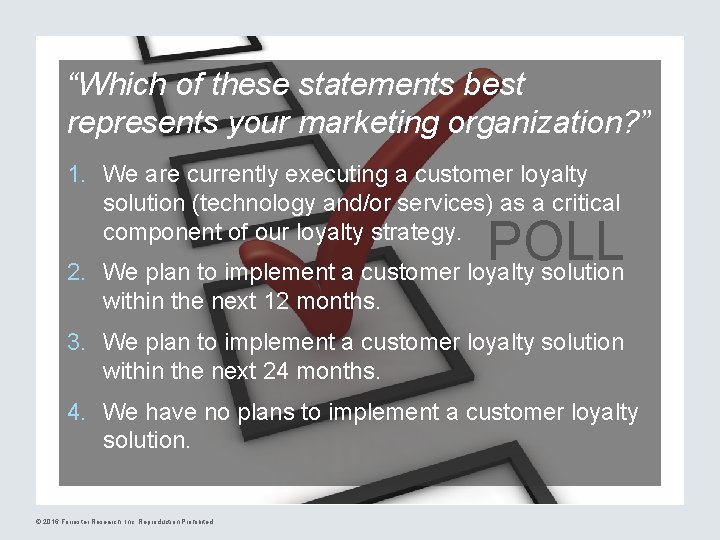“Which of these statements best represents your marketing organization? ” 1. We are currently