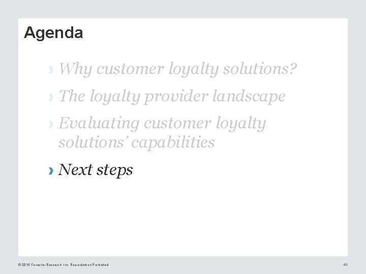 Agenda › Why customer loyalty solutions? › The loyalty provider landscape › Evaluating customer