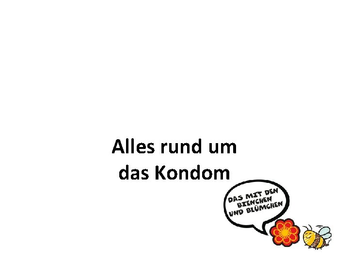 Alles rund um das Kondom 