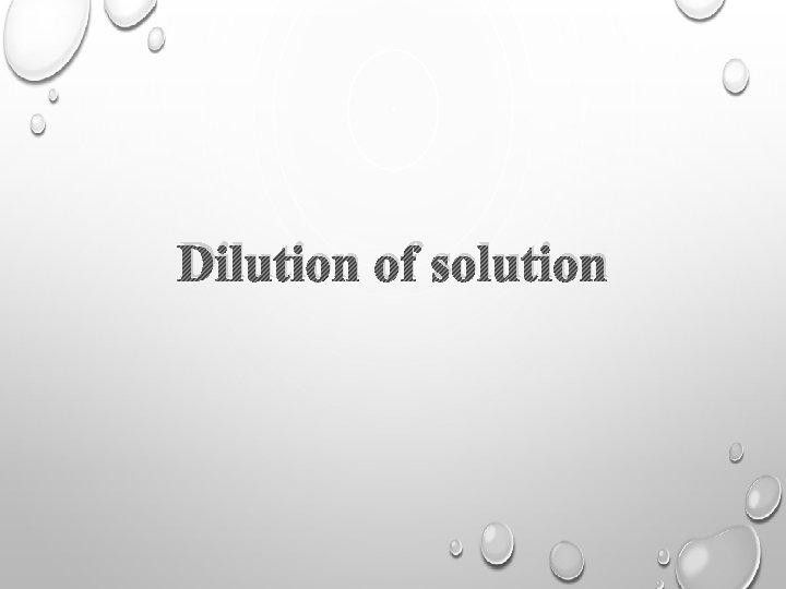 Dilution of solution 