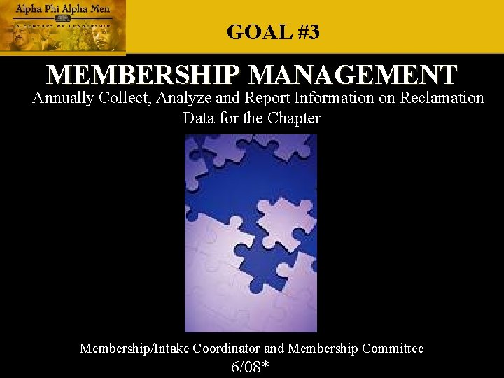GOAL #3 MEMBERSHIP MANAGEMENT Annually Collect, Analyze and Report Information on Reclamation Data for GOAL #3 MEMBERSHIP MANAGEMENT Annually Collect, Analyze and Report Information on Reclamation Data for